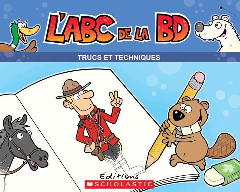 L'ABC de la B.D. : trucs et techniques