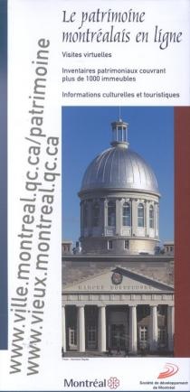 Montréal, une ville d'histoire : guide des lieux, des personnes et des événements d'importance historique nationale sur l'île de Montréal : guide patrimoinial