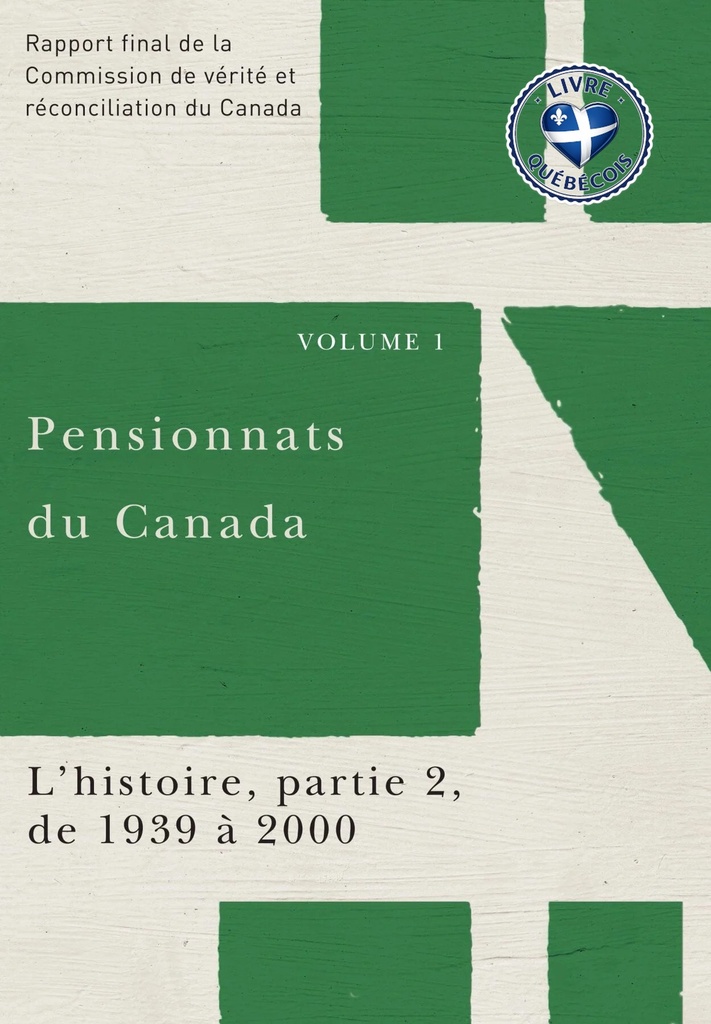 Partie 2. L'histoire de 1939 à 2000 : rapport final de la Commission de vérité et réconciliation du Canada.
