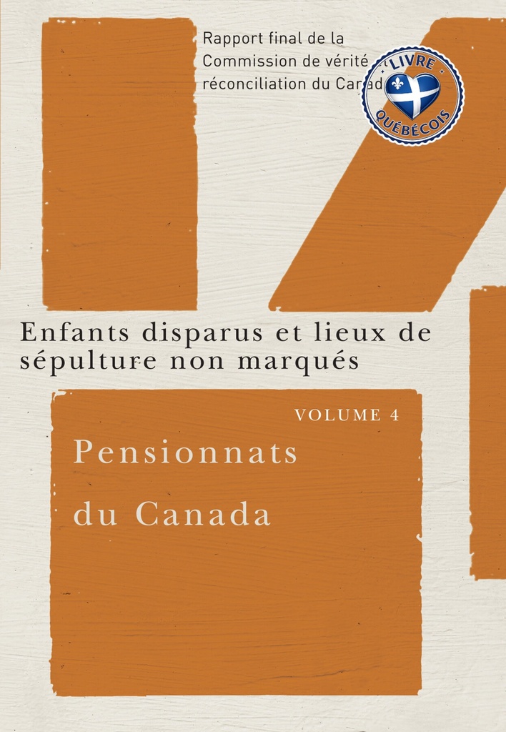 Enfants disparus et lieux de sépulture non marqués : rapport final de la Commission de vérité et réconciliation du Canada.