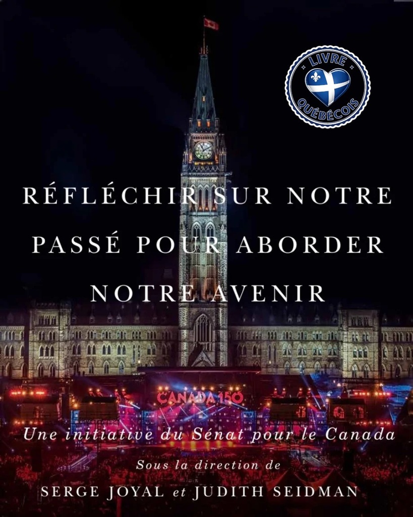 Réfléchir sur notre passé pour aborder notre avenir : Une initiative du Sénat pour le Canada