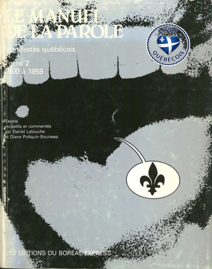 Le Manuel de la parole II : 1900-1959 : Manifestes québécois