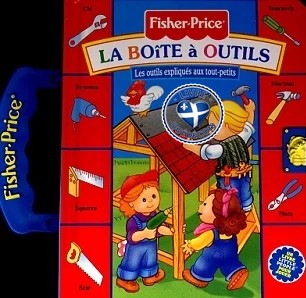 La boîte à outils : les outils expliqués aux tout-petits