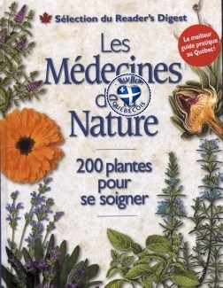 Les médecines de la nature : [200 plantes pour se soigner].