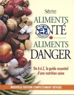 Aliments santé, aliments danger : de A à Z, le guide essentiel d'une nutrition saine