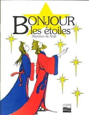 Bonjour les étoiles : saynètes de Noël