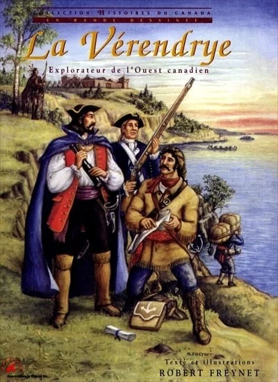 La Vérendrye : explorateur de l'Ouest canadien