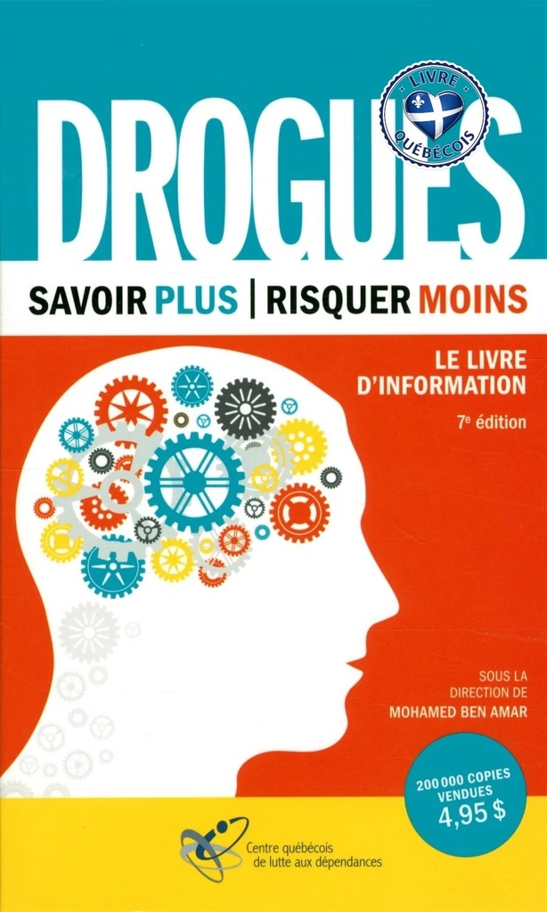 Drogues : savoir plus, risquer moins : le livre d'information