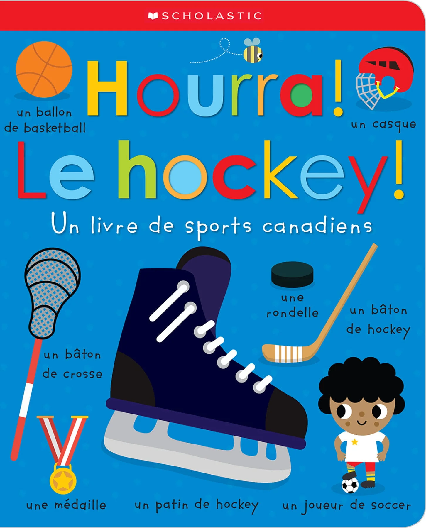 Hourra! Le hockey! : Un livre de sports canadiens