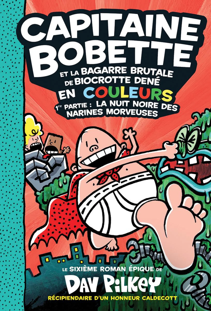 Capitaine Bobette et la bagarre brutale de Biocrotte Dené, 1re partie, La nuit noire des narines morveuses : en couleur