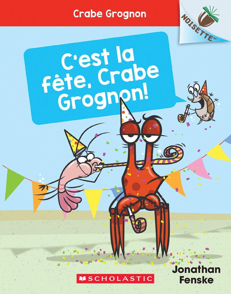 C'est la fête, Crabe Grognon!