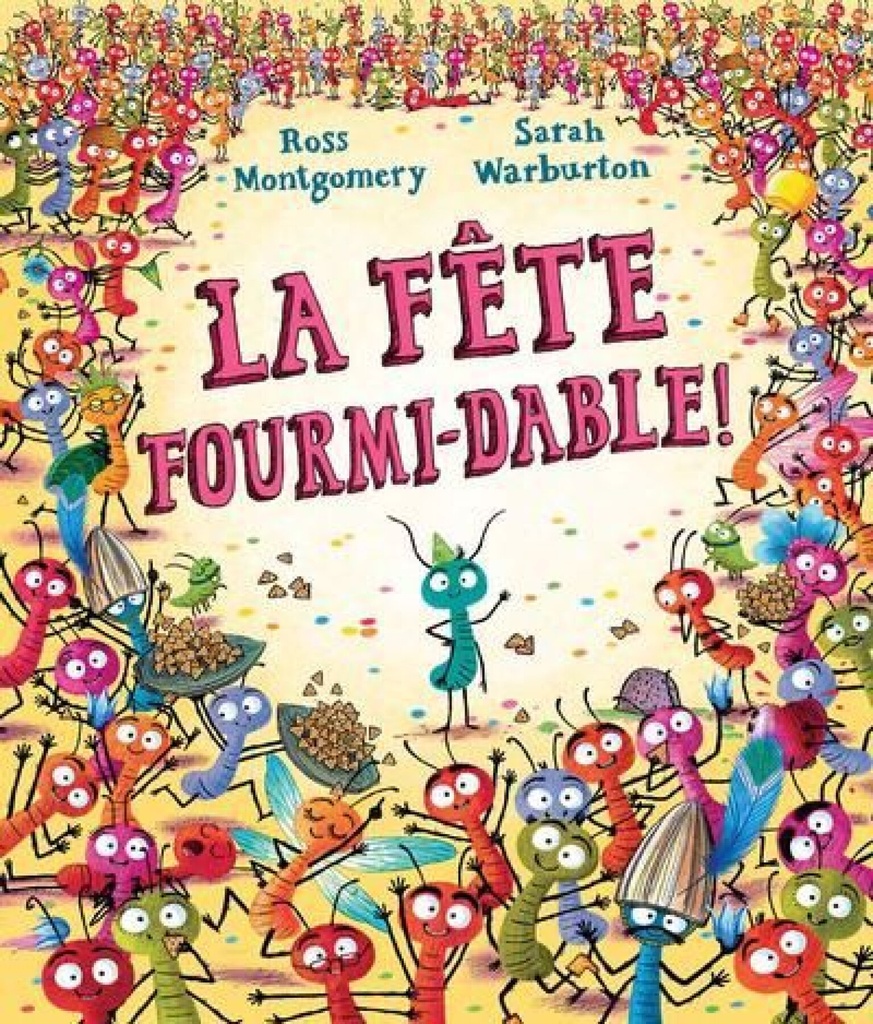 La fête fourmi-dable!