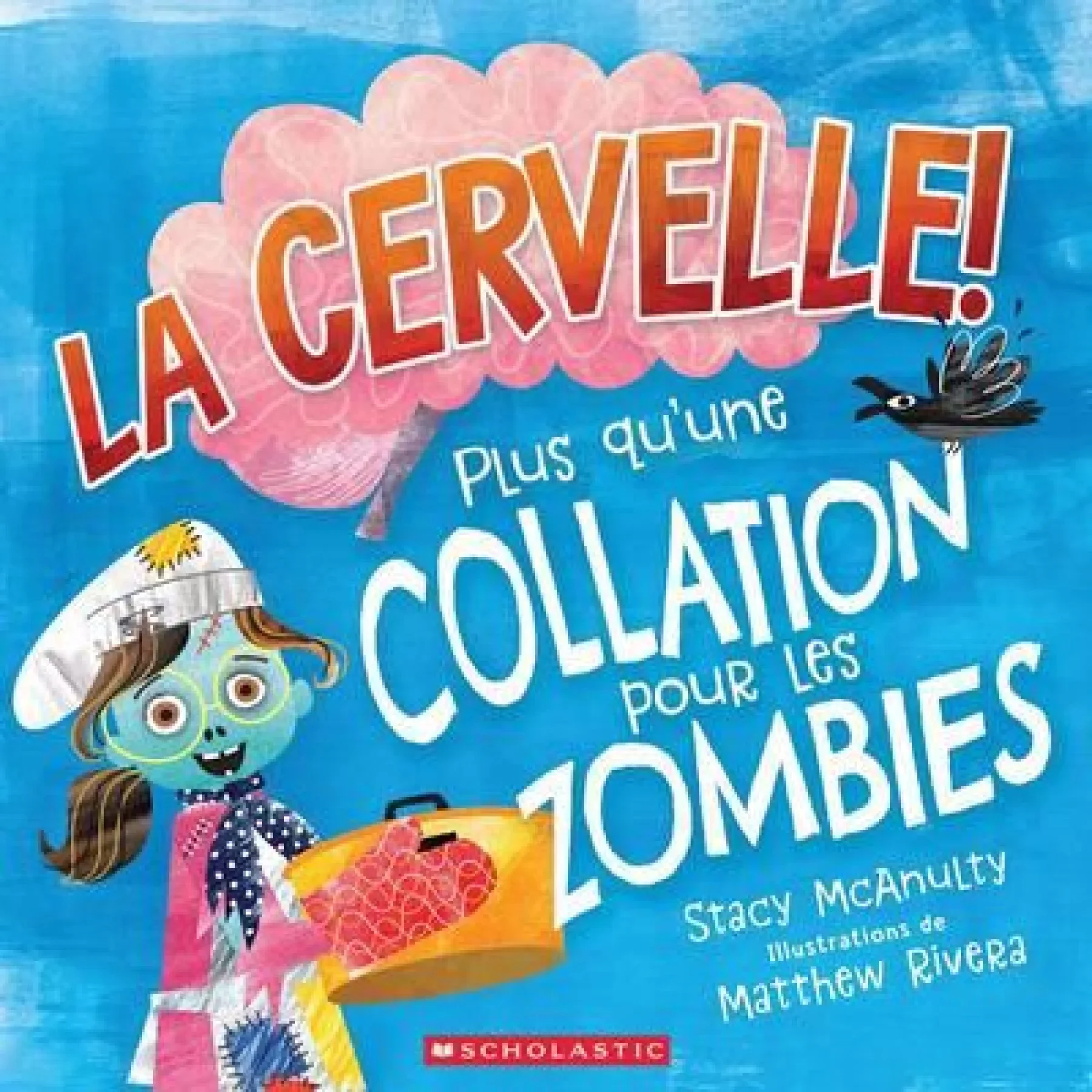 La cervelle! : Plus qu’une collation pour les zombies