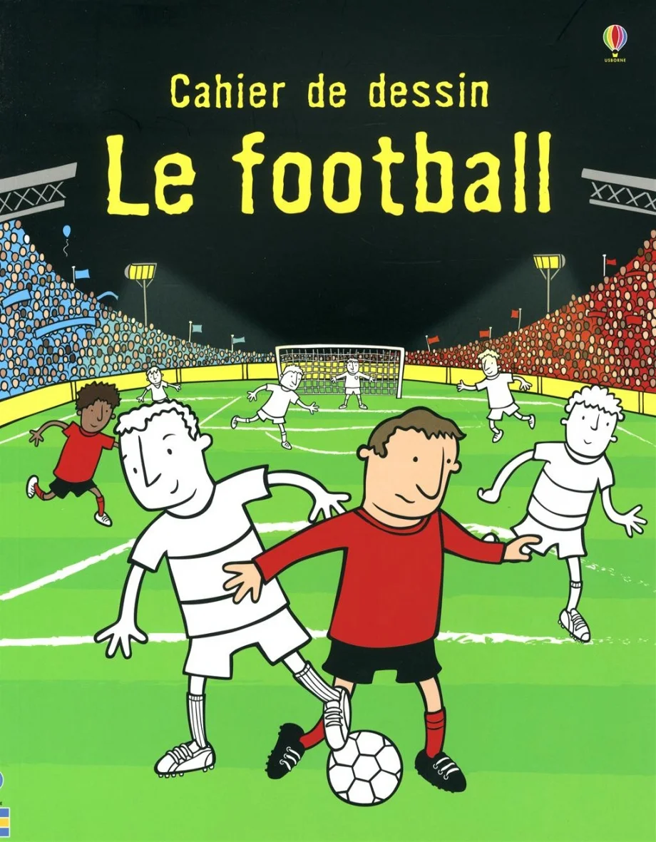 Le football : cahier de dessin
