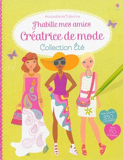 Créatrice de mode, j'habille mes amies : collection été