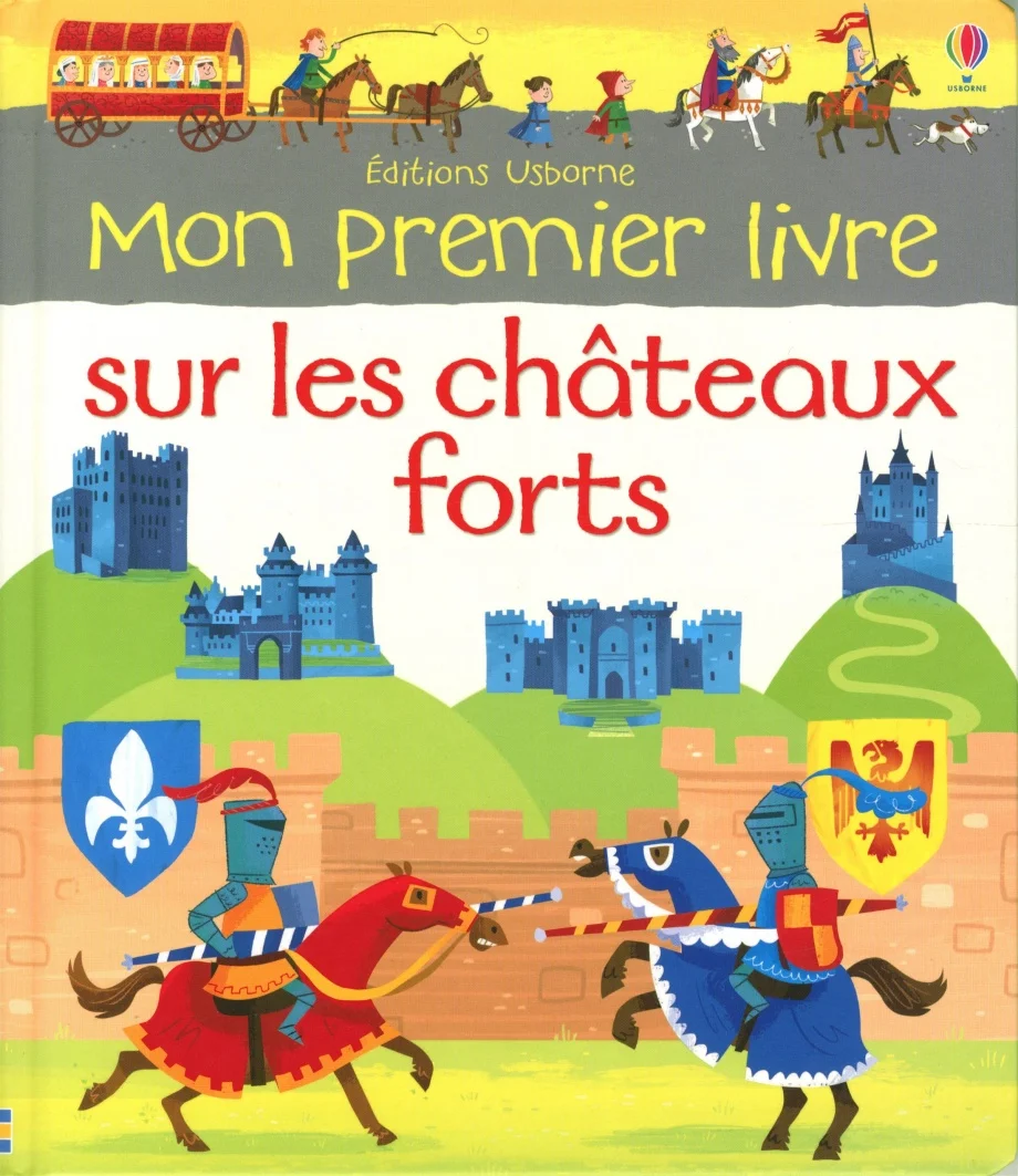 Mon premier livre sur les châteaux forts