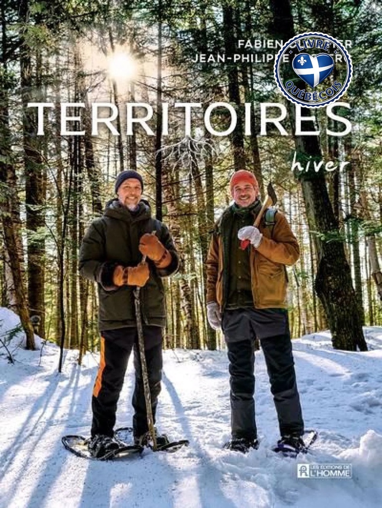 Territoires - Hiver : Bonne bouffe et récits de cueillette, de chasse et de pêche sans exagération ou presque