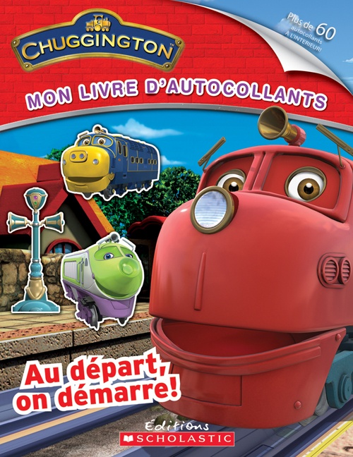 Mon livre d'autocollants Chuggington : au départ, on démarre!