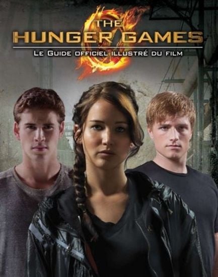The Hunger Games : le guide officiel illustré du film