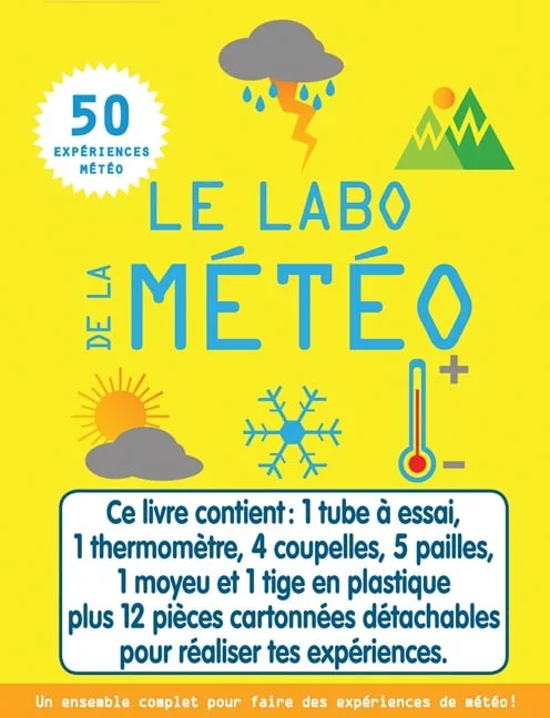 Le labo de la météo : 50 expériences météo