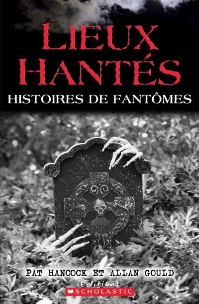 Lieux hantés : histoires de fantômes