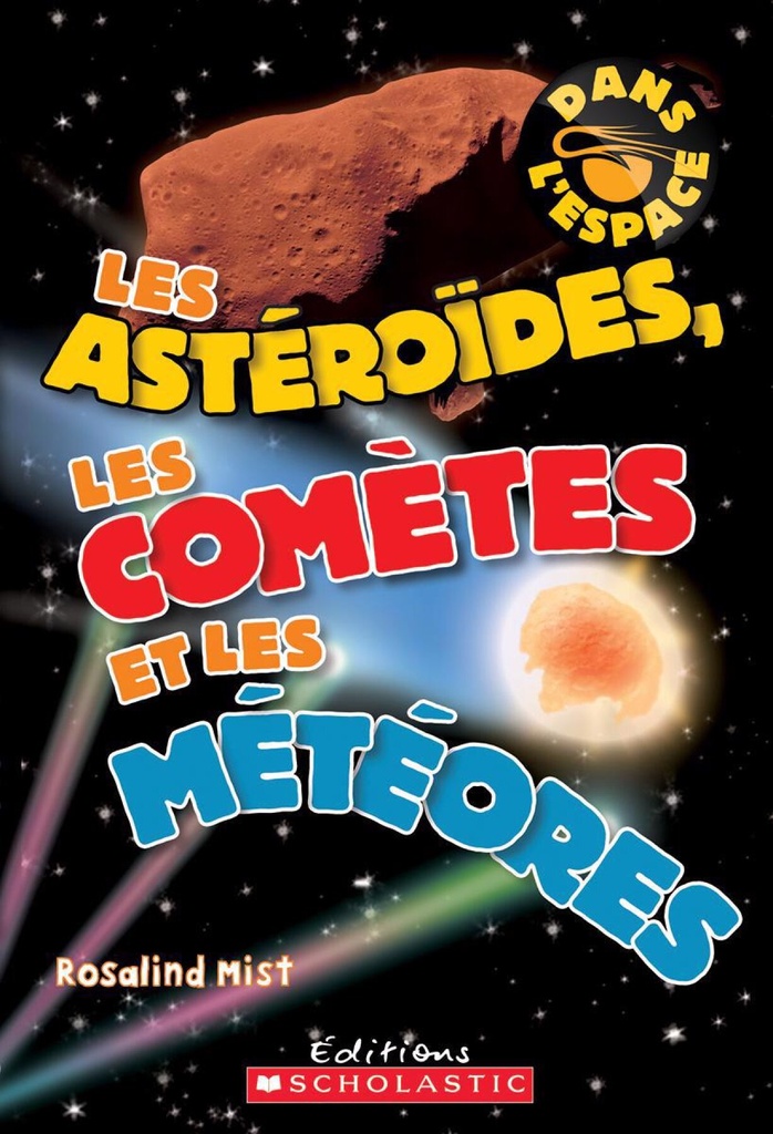 Les astéroïdes, les comètes et les météores