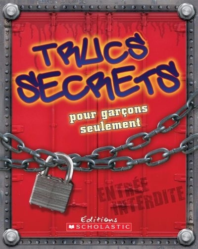 Trucs secrets pour garçons seulement
