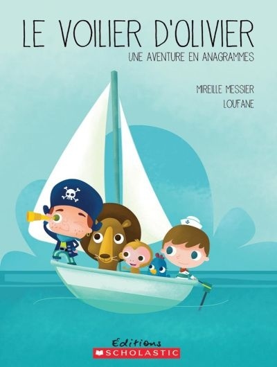 Le voilier d'olivier : une aventure en anagrammes