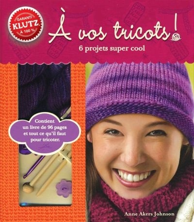 À vos tricots! : 6 projets super cool