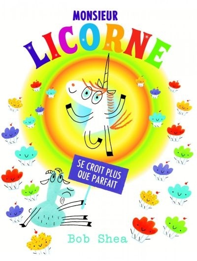 Monsieur Licorne se croit plus que parfait