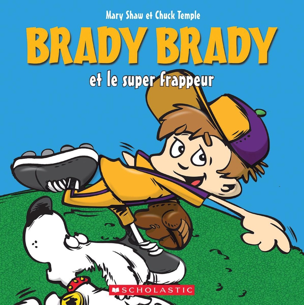 Brady Brady et le super frappeur