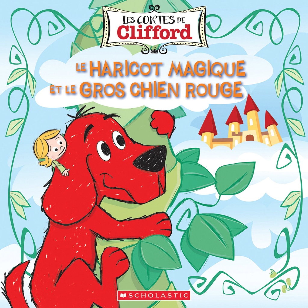 Le haricot magique et le gros chien rouge