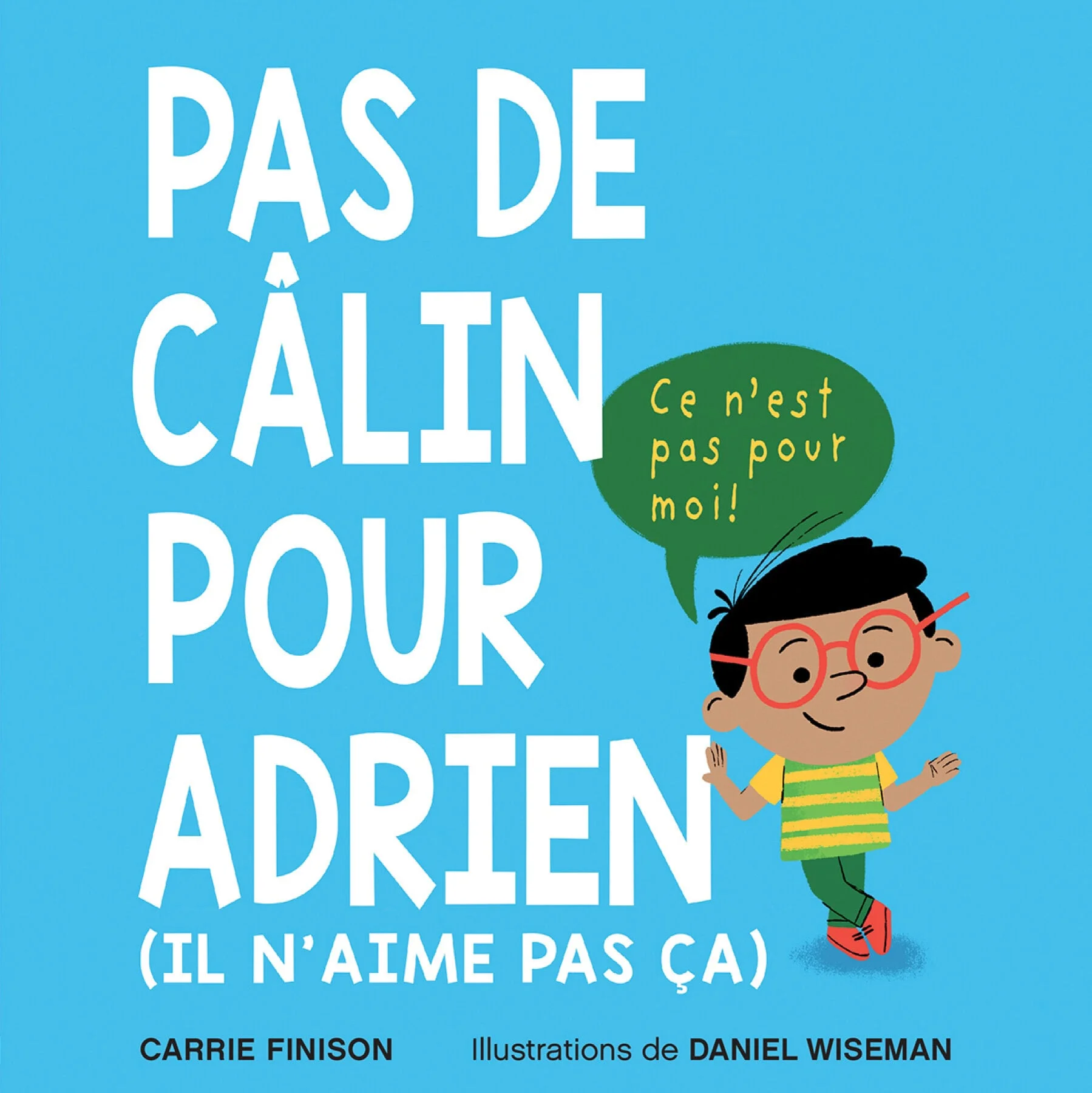Pas de câlin pour Adrien : (Il n’aime pas ça)