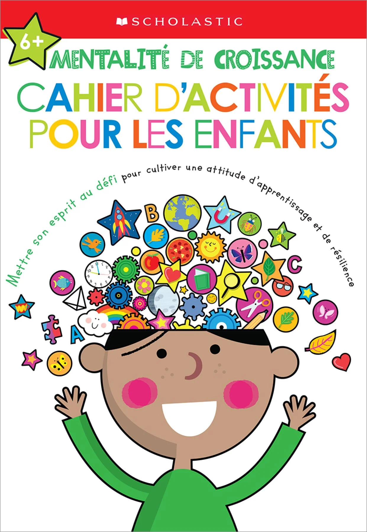 Mentalité de croissance : cahier d’activités pour les enfants