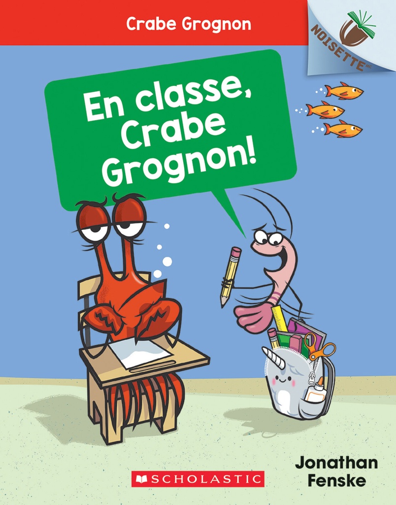 En classe, Crabe Grognon!