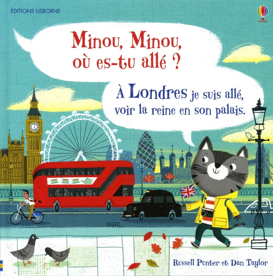 Minou, Minou, où es-tu allé ?. A Londres je suis allé, voir la reine en son palais