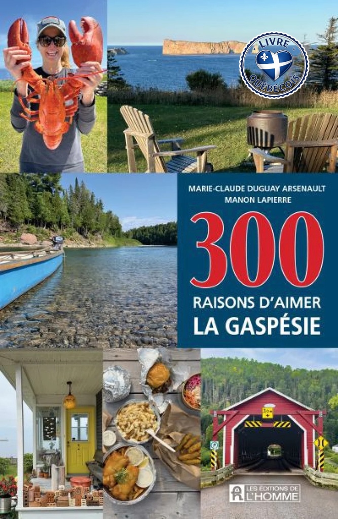 300 raisons d'aimer la Gaspésie