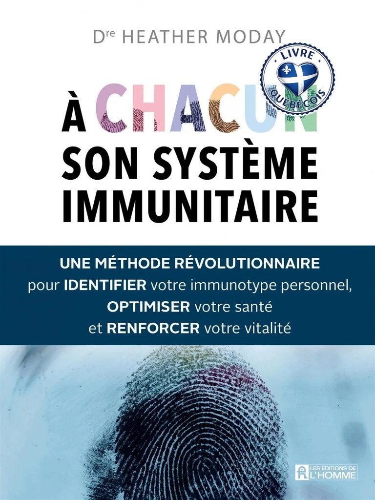 À chacun son système immunitaire : Une méthode révolutionnaire pour identifier votre immunotype personnel, optimiser votre santé et renforcer votre vitalité