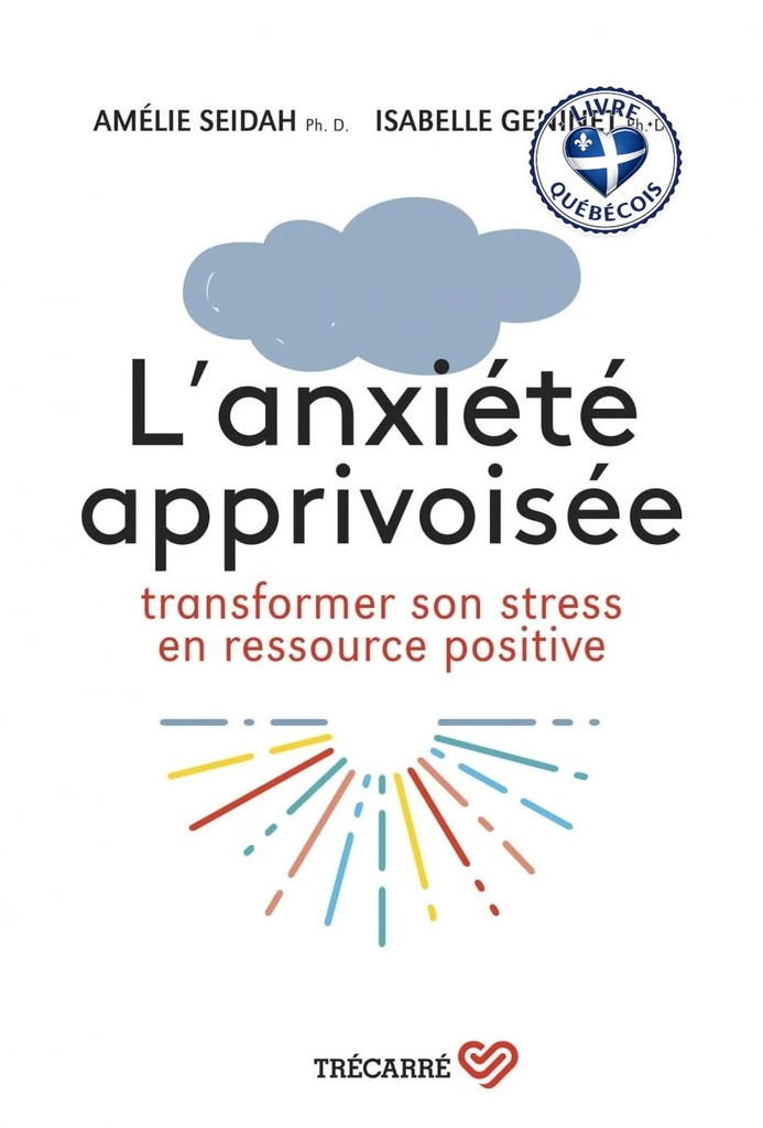 L'anxiété apprivoisée : transformer son stress en ressource positive
