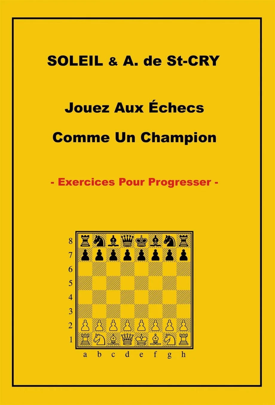 Jouez Aux Echecs Comme Un Champion Exercices Pour Progresser