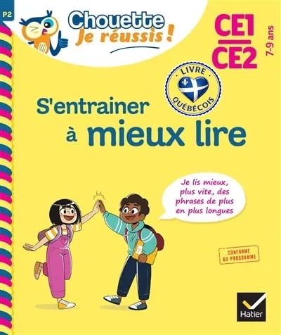 S'entrainer à mieux lire CE1, CE2, 7-9 ans : je lis mieux, plus vite, des phrases de plus en plus longues : conforme au programme