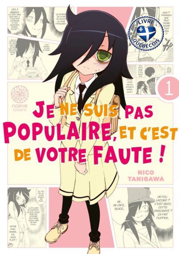 Je ne suis pas populaire, et c'est de votre faute !, Vol. 1