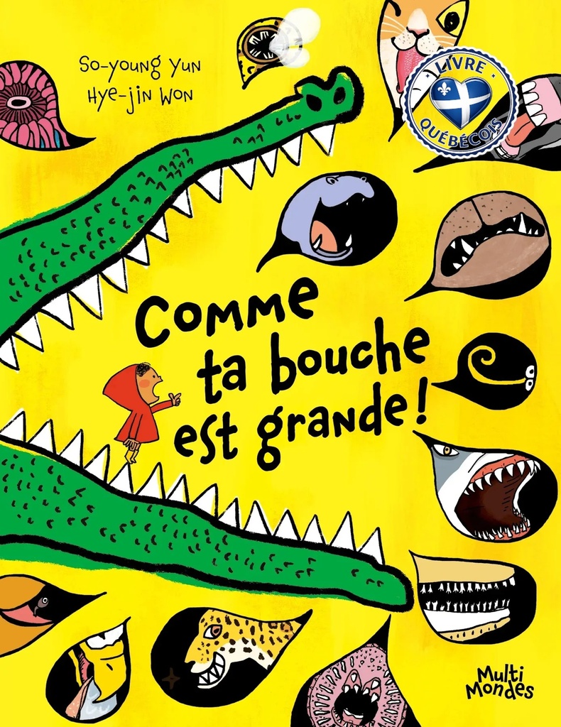 Comme ta bouche est grande !