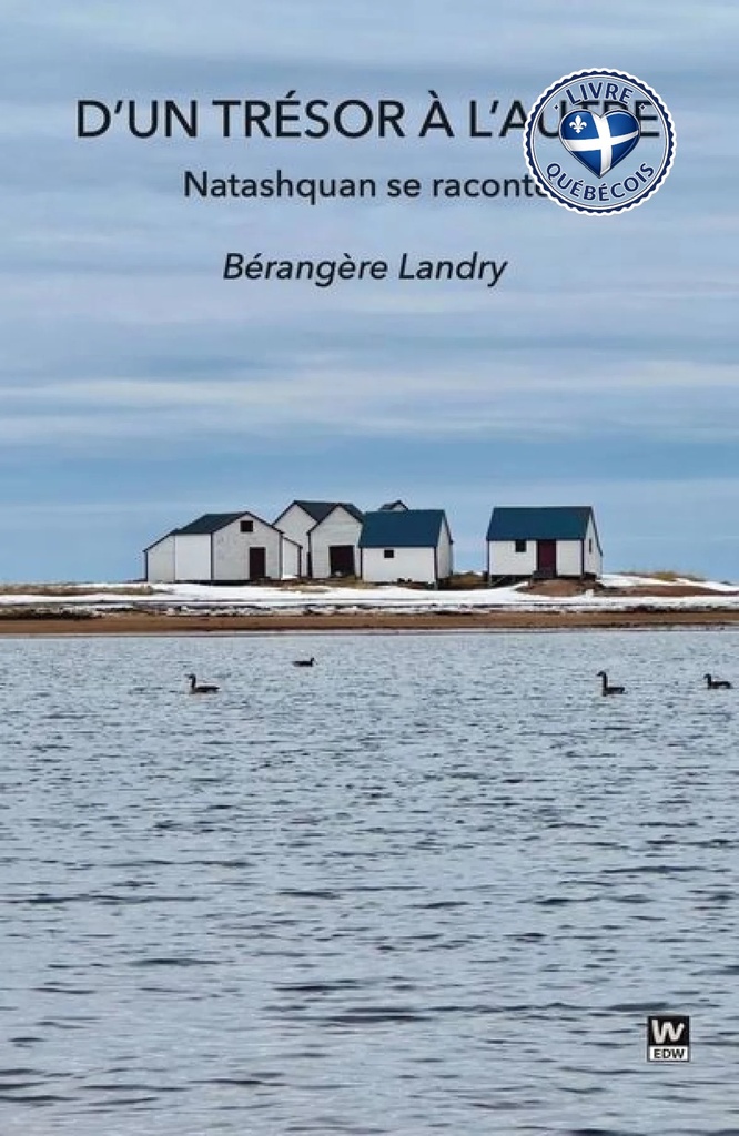 D'un trésor à l'autre : Natashquan se raconte