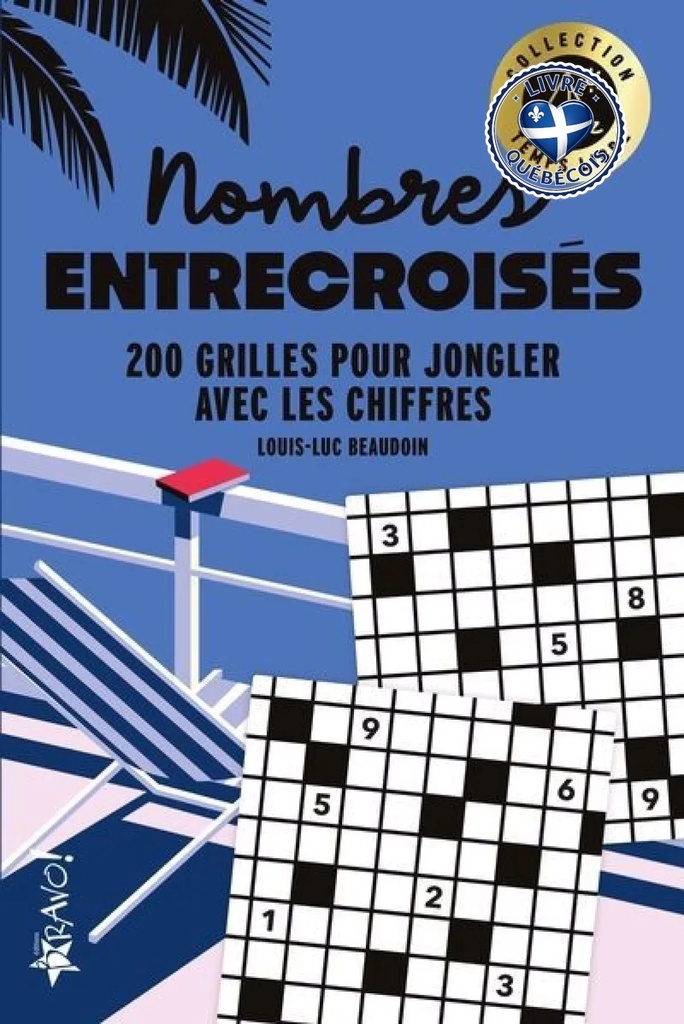 Temps libre - Nombres entrecroisés : 200 grilles pour jongler avec les chiffres