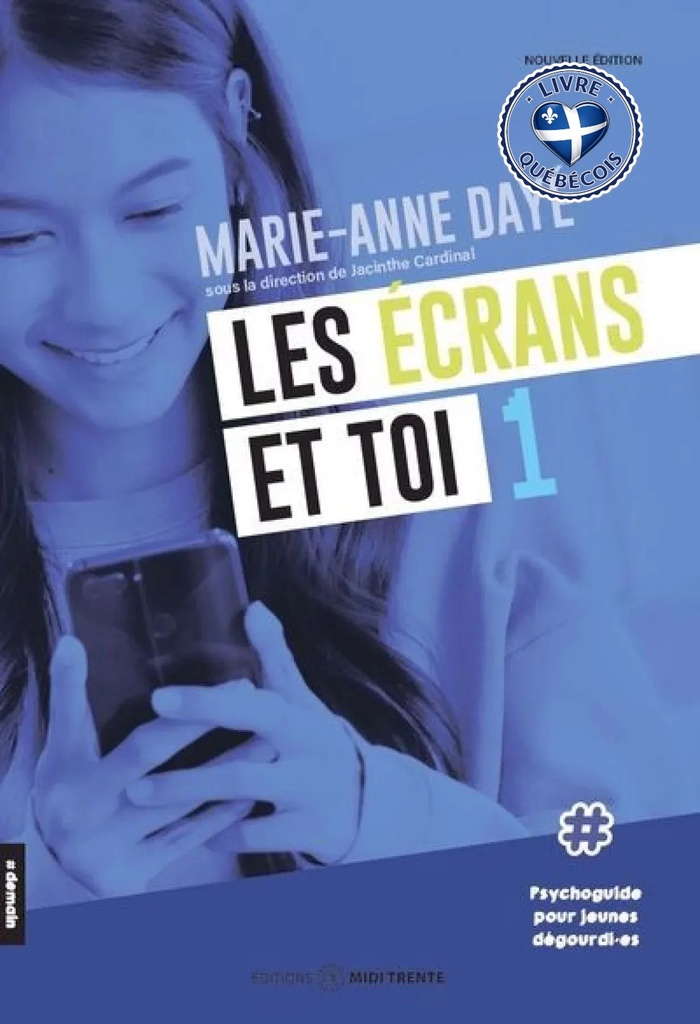 Les écrans et toi : Psychoguide pour jeunes dégourdi.es