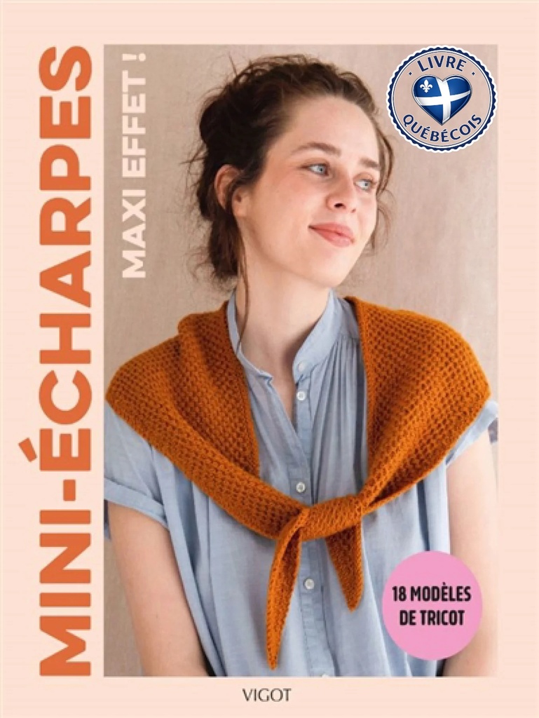 Mini-écharpes, maxi effet ! : 18 modèles de tricot
