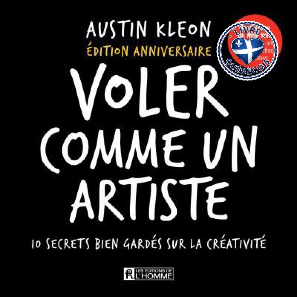 Voler comme un artiste : 10 secrets bien gardés sur la créativité