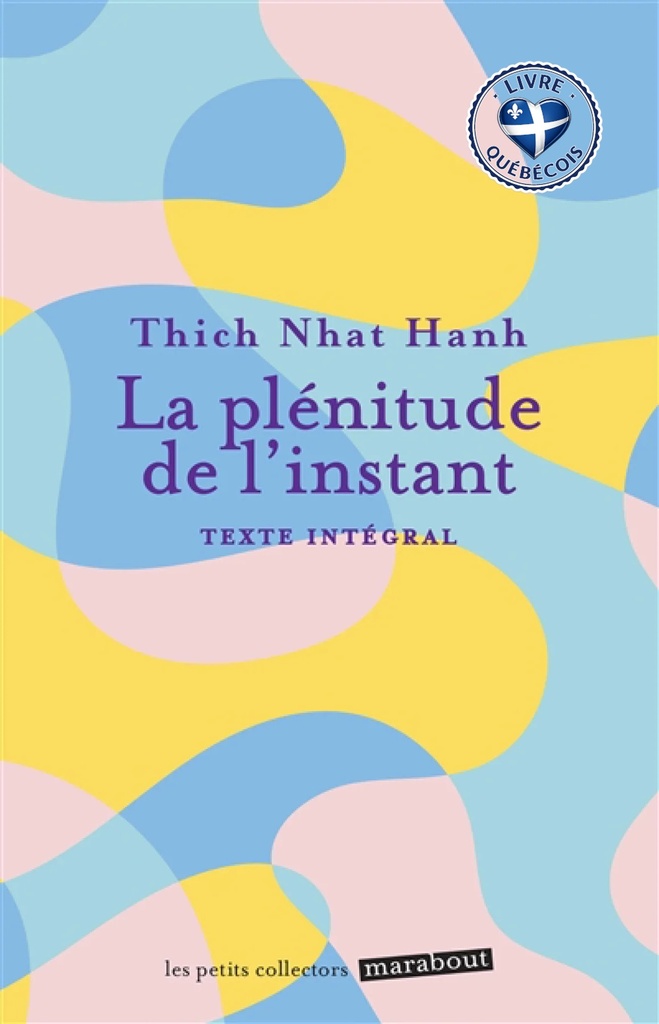 La plénitude de l'instant : texte intégral