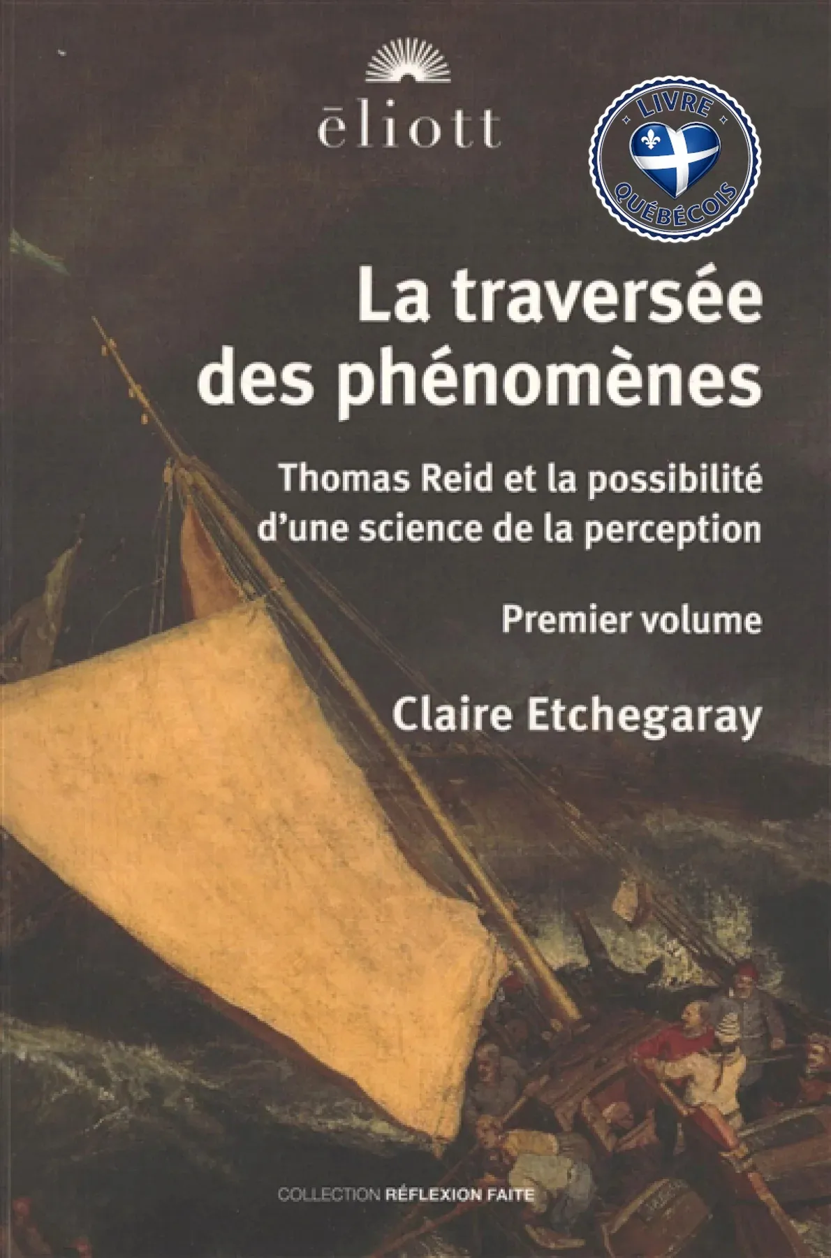 La traversée des phénomènes : Thomas Reid et la possibilité d'une science de la perception, Vol. 1